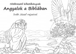 Hitébresztő kifestőkönyvek - Angyalok a Bibliában