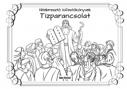Hitébresztő kifestőkönyvek - Tízparancsolat (2. kiadás)
